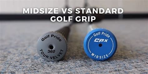 midsize golf grips vs standard.